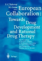 European Collaboration: Towards Drug Developement and Rational Drug Therapy