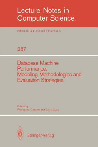 Database Machine Performance: Modeling Methodologies and Evaluation Strategies