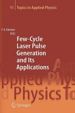 Few-Cycle Laser Pulse Generation and Its Applications