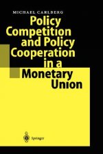 Policy Competition and Policy Cooperation in a Monetary Union