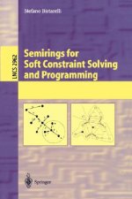 Semirings for Soft Constraint Solving and Programming