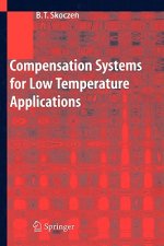 Compensation Systems for Low Temperature Applications