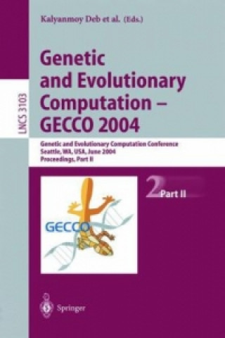 Genetic and Evolutionary Computation - GECCO 2004, 2 Teile. Vol.2/1
