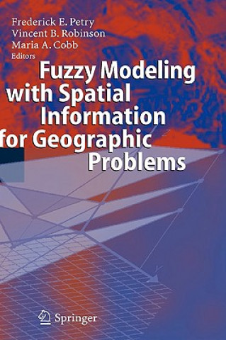 Fuzzy Modeling with Spatial Information for Geographic Problems