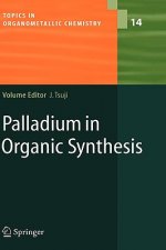 Palladium in Organic Synthesis