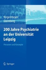 200 Jahre Psychiatrie an Der Universitat Leipzig
