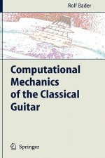 Computational Mechanics of the Classical Guitar