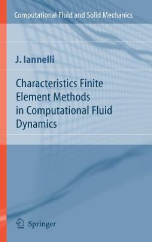 Characteristics Finite Element Methods in Computational Fluid Dynamics