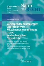 Vorsorgender Kustenschutz Und Integriertes Kustenzonenmanagement (Ikzm) an Der Deutschen Ostseekuste