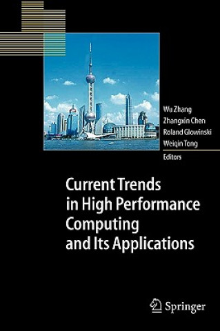 Current Trends in High Performance Computing and Its Applications