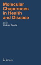 Molecular Chaperones in Health and Disease