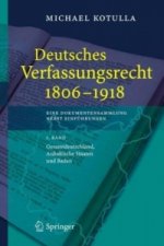 Deutsches Verfassungsrecht 1806 - 1918eine Dokumentensammlung Nebst Einfuhrungen