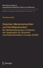 Zwischen Menschenrechten Und Konfliktpravention - Der Minderheitenschutz Im Rahmen Der Organisation Fur Sicherheit Und Zusammenarbeit in Europa (Osze)