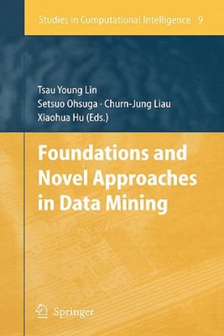Foundations and Novel Approaches in Data Mining