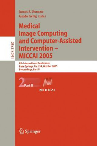 Medical Image Computing and Computer-Assisted Intervention -- MICCAI 2005