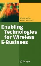 Enabling Technologies for Wireless E-Business