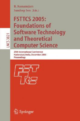 FSTTCS 2005: Foundations of Software Technology and Theoretical Computer Science