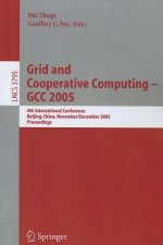 Grid and Cooperative Computing - GCC 2005