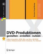 DVD-Produktionen Gestalten, Erstellen Und Nutzen