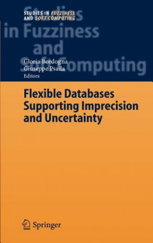 Flexible Databases Supporting Imprecision and Uncertainty