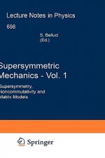 Supersymmetric Mechanics - Vol. 1