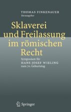 Sklaverei Und Freilassung Im Romischen Recht
