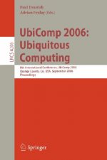 UbiComp 2006: Ubiquitous Computing
