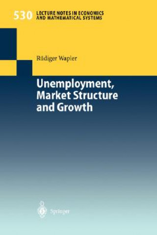 Unemployment, Market Structure and Growth