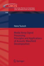 Modal Array Signal Processing: Principles and Applications of Acoustic Wavefield Decomposition