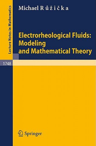 Electrorheological Fluids: Modeling and Mathematical Theory