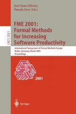 FME 2001: Formal Methods for Increasing Software Productivity