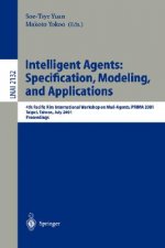 Intelligent Agents: Specification, Modeling, and Application