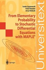From Elementary Probability to Stochastic Differential Equations with MAPLE