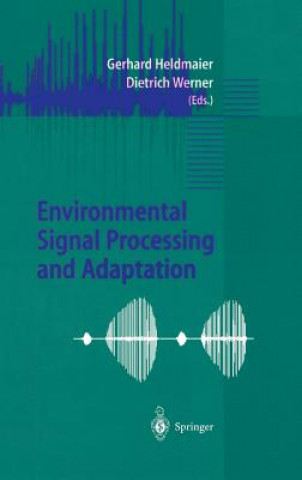 Environmental Signal Processing and Adaptation