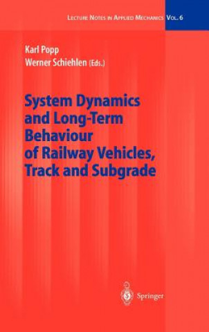 System Dynamics and Long-Term Behaviour of Railway Vehicles, Track and Subgrade