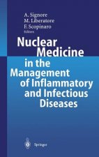 Nuclear Medicine in the Management of Inflammatory and Infectious Diseases