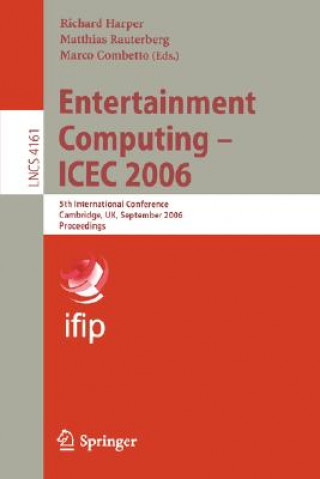 Entertainment Computing - ICEC 2006