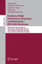 Frontiers of High Performance Computing and Networking - ISPA 2006 Workshops