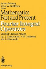 Mathematics Past and Present Fourier Integral Operators