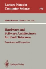 Hardware and Software Architectures for Fault Tolerance