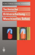 Technische Bildverarbeitung -- Maschinelles Sehen