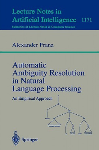 Automatic Ambiguity Resolution in Natural Language Processing