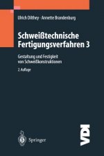 Schweißtechnische Fertigungsverfahren. Bd.3