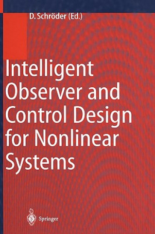 Intelligent Observer and Control Design for Nonlinear Systems