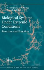 Biological Systems under Extreme Conditions