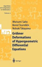 Groebner Deformations of Hypergeometric Differential Equations