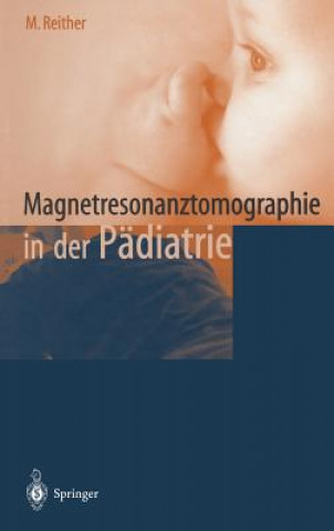 Magnetresonanztomographie in Der Padiatrie