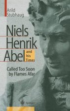 NIELS HENRIK ABEL and his Times