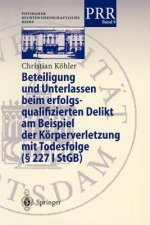 Beteiligung Und Unterlassen Beim Erfolgsqualifizierten Delikt Am Beispiel Der Korperverletzung Mit Todesfolge ( 2271 Stgb)
