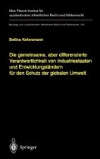Die Gemeinsame, aber Differenzierte Verantwortlichkeit von Industriestaaten und Entwicklungslandern fur den Schutz der Globalen Umwelt
